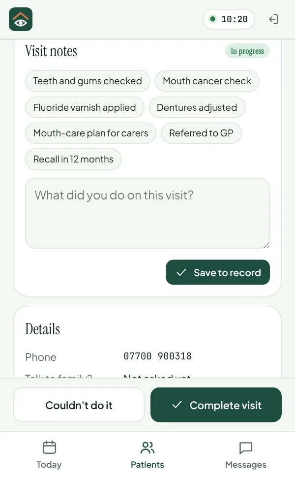 Visit notes on the phone, with quick notes for check-ups, mouth cancer checks, fluoride and dentures.